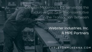 Webster Industries and MPE Partners Investment